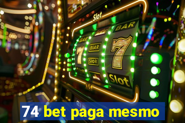 74 bet paga mesmo